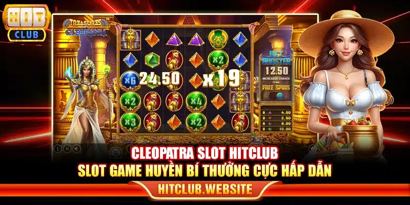 Cleopatra Slot Hitclub – Slot game huyền bí thưởng cực hấp dẫn