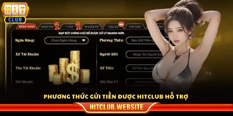 Các hình thức gửi tiền mà Hit Club chấp nhận